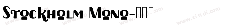 Stockholm Mono字体转换